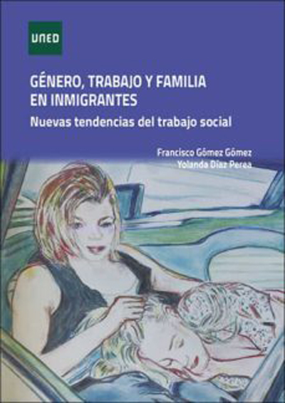 Género Trabajo Y Familia En Inmigrantes